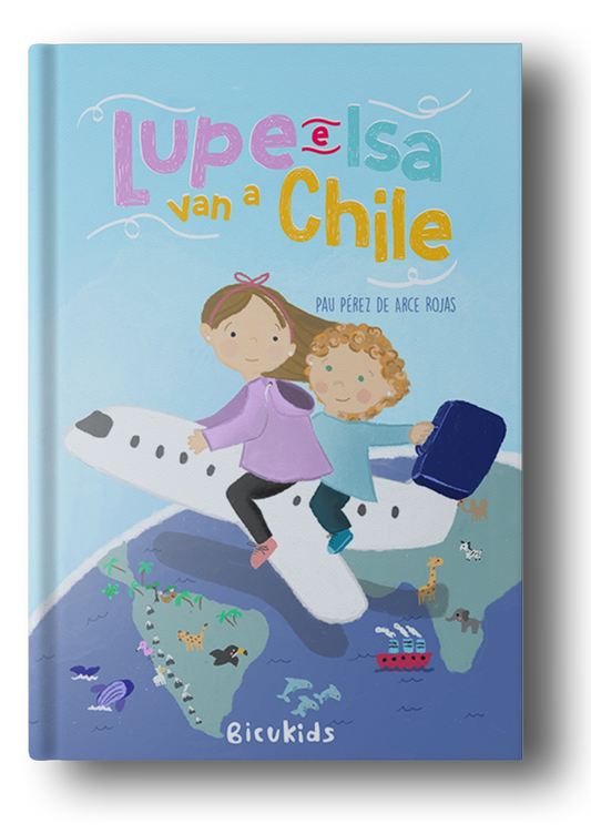 Lupe and Isa go to Chile